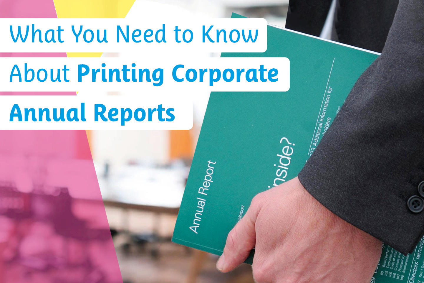 What You Need To Know About Printing Corporate Annual Reports